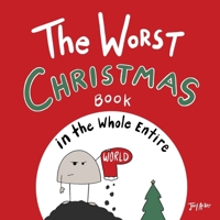The Worst Christmas Book in the Whole Entire World B0G38S6GLN Book Cover