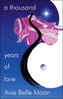 A Thousand Years of Love 1412013356 Book Cover