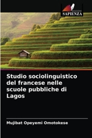 Studio sociolinguistico del francese nelle scuole pubbliche di Lagos 620408920X Book Cover