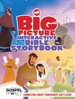 The Big Picture Interactive Bible Storybook: Connecting Christ Throughout God’s Story