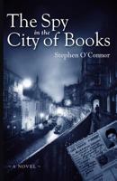 The Spy in the City of Books 1456344897 Book Cover