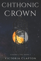 Chthonic Crown B09CRLX69P Book Cover