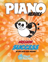 Piano Heroes: 20 day Bass Clef Mission 1999423496 Book Cover