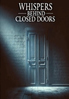 Whispers Behind Closed Doors B0DYJJYHF4 Book Cover