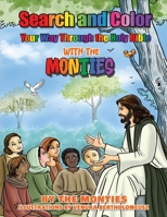 Search and Color Your Way Through the Holy Bible with the Monties: Play-Along Companion Podcast that matches each story 1957072385 Book Cover