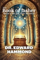 The Book of Jasher (Book of the Just, Sefer Hayashar) 1466377038 Book Cover