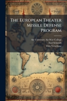 The European Theater Missile Defense Program 1025082222 Book Cover