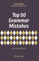 Top 50 Grammar Mistakes: How to Avoid Them (Easy English!) 3319709836 Book Cover