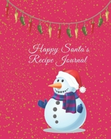 Happy Santa's Recipe Journal: Blank Recipe Journal To Write In, The Perfect Book To Write Recipes In. Personalised Blank Recipe Book 1706561121 Book Cover