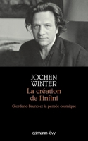 La Création de l'infini: Giordano Bruno et la pensée cosmique (French Edition) 2702134564 Book Cover