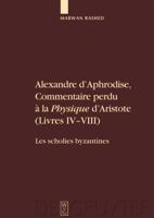 Alexandre D'aphrodise, Commentaire Perdu A La Psysique D'aristote 3110186780 Book Cover