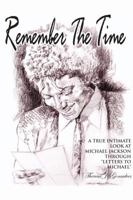 Remember the Time: A True Intimate Look at Michael Jackson 0976234742 Book Cover