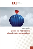 Gérer les risques de sécurité des entreprises (French Edition) 6139562775 Book Cover