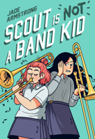 Scout Is Not a Band Kid: (A Graphic Novel) 0593176227 Book Cover