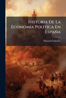 Historia De La Economía Política En España 1272354180 Book Cover