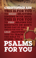 Psalms for You: How to Pray, How to Feel and How to Sing 1784984159 Book Cover