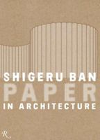 Shigeru Ban: Paper Architecture 0847832112 Book Cover