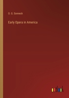 Early Opera in America 3385200415 Book Cover