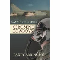 Kerosene Cowboys: Manning the Spare 0595432409 Book Cover