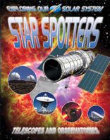 Star Spotters: Telescopes and Observatories 077873725X Book Cover