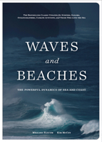Waves and Beaches: The Powerful Dynamics of Sea and Coast 1938340957 Book Cover