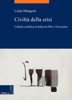 Civilta Della Crisi: Cultura E Politica in Italia Tra Otto E Novecento 8883349466 Book Cover