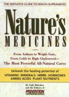Nature's Medicines : From Asthma to Weight Gain, from Colds to High Cholesterol -- The Most Powerful All-Natural Cures 1579540287 Book Cover