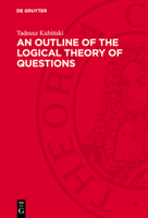 An Outline of the Logical Theory of Questions 3112699912 Book Cover