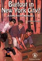 Bigfoot in New York City? (Cover-to-Cover Novels: Cody Smith Mysteries) 0789151316 Book Cover