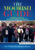 The Moorish Guide: Introduction to Moorish American Studies B0CGKWHY3X Book Cover