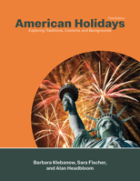 American Holidays: Exploring Traditions, Customs, and Backgrounds 0866475893 Book Cover