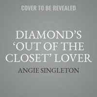 Diamond's "out of the Closet" Lover 153854668X Book Cover