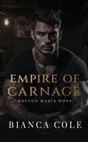 Empire of Carnage: A Dark Captive Mafia Romance B0BQ53YG8C Book Cover