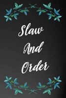 Slaw And Order: 110-Page Recipe Cooking Journal Book With Pre-loaded Recipes Templates: Sections For Ingredients, Directions, Notes and More 1798197960 Book Cover