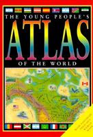 The Young People's Atlas of the World 0761305882 Book Cover