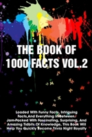 The Book Of 1000 Facts Vol.2 Loaded With Funny Facts, Intriguing Facts,and Everything In-between. Jam-packed With Fascinating, Surprising, And Amazing Tidbits Of Knowledg: Riddles For Kids B08NVGHG1L Book Cover