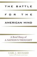 The Battle for the American Mind: A Brief History of a Nation's Thought 0742534359 Book Cover