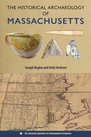 The Historical Archaeology of Massachusetts 0813079535 Book Cover
