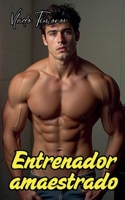 Entrenador amaestrado (Historias Cortas de Sexo) (Spanish Edition) B0FS5K8GLN Book Cover
