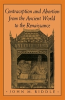 Contraception and Abortion from the Ancient World to the Renaissance 0674168763 Book Cover