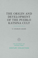 The Origin and Development of the Pueblo Katsina Cult 0816513589 Book Cover