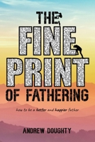 The Fine Print of Fathering B0F4RSB7GS Book Cover