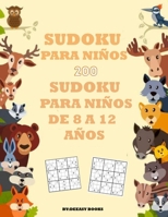 Libro de sudokus para niños: 200 Sudokus para niños Edades:8-12 B0933PV4LS Book Cover