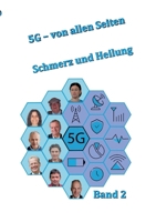 5G von allen Seiten, Band 2: Schmerz und Heilung (German Edition) 3759751091 Book Cover