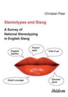 Stereotypes and Slang. a Survey of National Stereotyping in English Slang 3898217159 Book Cover
