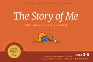 The Story of Me: Babies, Bodies, and a Very Good God 1641581336 Book Cover