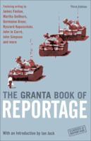 The Granta Book of Reportage 1862078157 Book Cover