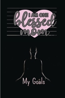 My Goals: I Am One Classed Mom 1008989568 Book Cover