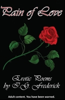 Pain of Love: Erotic Poems 1937471977 Book Cover