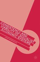 Consistency and Viability of Socialist Economic Systems 1137335777 Book Cover